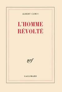 Essai L'Homme Révolté de Albert Camus